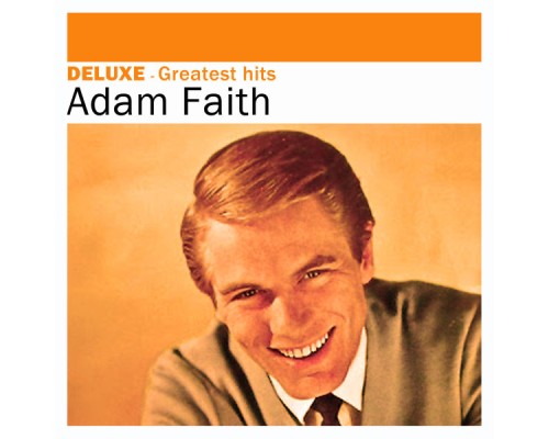 Adam Faith - Deluxe: Greatest Hits