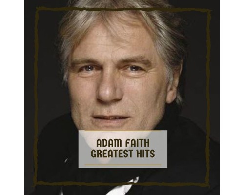 Adam Faith - Greatest Hits