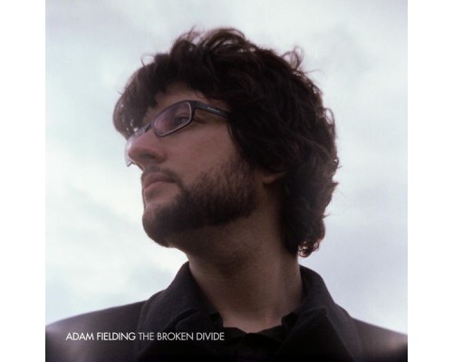 Adam Fielding - The Broken Divide