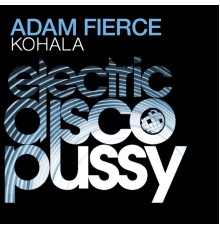 Adam Fierce - Kohala