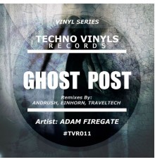 Adam Firegate - Ghost Post