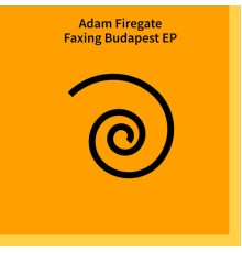 Adam Firegate - Faxing Budapest