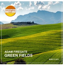 Adam Firegate - Green Fields