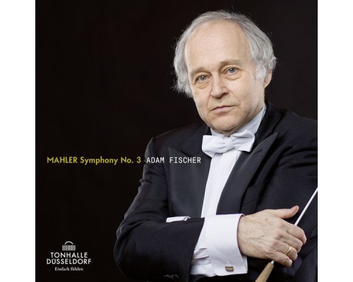 Adam Fischer - Mahler: Symphonie No. 3