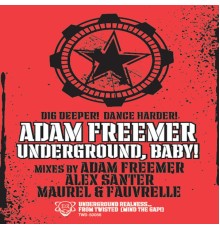 Adam Freemer - Underground, Baby!