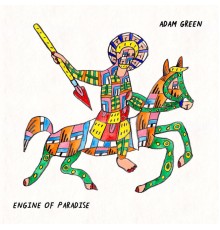 Adam Green - Engine of Paradise