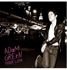 Adam Green - Minor Love