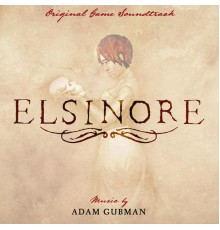 Adam Gubman - Elsinore (Original Game Soundtrack)