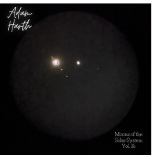 Adam Harth - Moons of the Solar System, Vol. 16