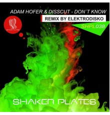 Adam Hofer, Disscut - Don´T Know