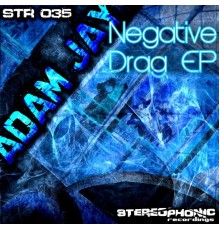 Adam Jay - Negative Drag EP