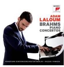 Adam Laloum - Kazuki Yamada - Brahms : Piano Concertos