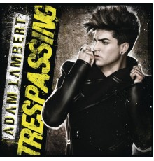 Adam Lambert - Trespassing