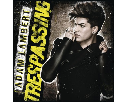 Adam Lambert - Trespassing