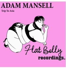 Adam Mansell - Trip To Asia