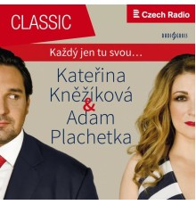 Adam Plachetka & SOČR - Každý jen tu svou: Adam Plachetka & Kateřina Kněžíková