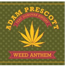 Adam Prescott - Weed Anthem