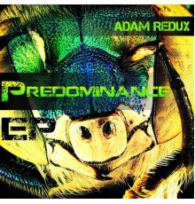 Adam Redux - Predominace EP