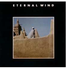 Adam Rudolph - Eternal Wind