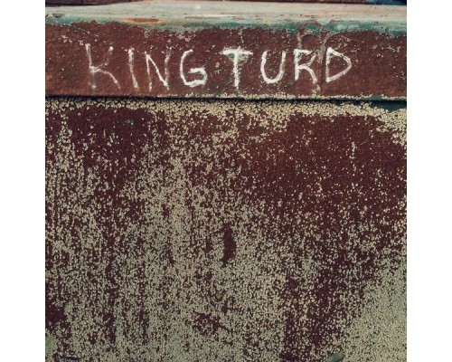 Adam Snider - King Turd