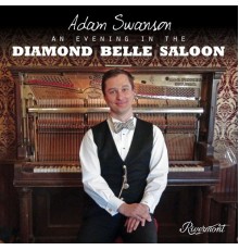 Adam Swanson - An Evening in the Diamond Belle Saloon