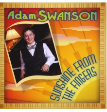 Adam Swanson - Sunshine from the Fingers