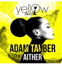 Adam Tauber  - Aither