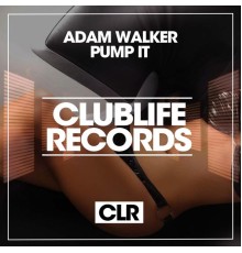 Adam Walker - Pump It