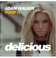 Adam Walker - Pump It