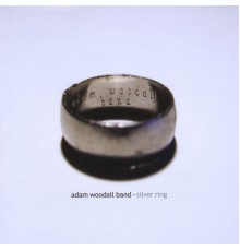 Adam Woodall Band - Silver Ring