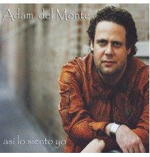 Adam del Monte - Asi Lo Siento Yo