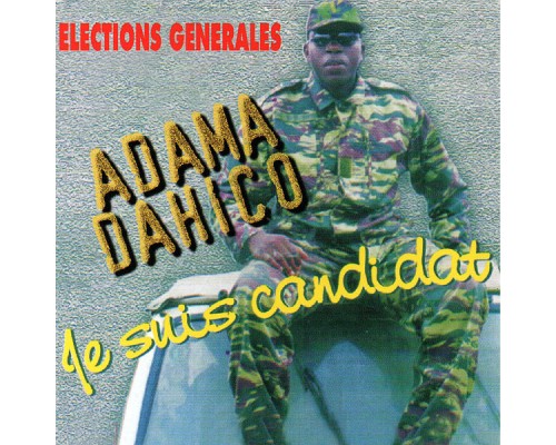 Adama Dahico - Je suis candidat (Elections générales)