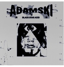 Adamski - Black Star Acid