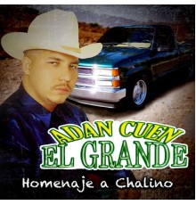 Adan Cuen - Homenaje a Chalino