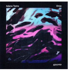 Adana Twins - Drive