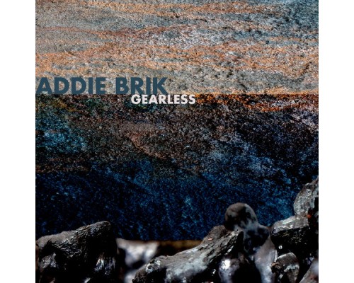 Addie Brik - Gearless