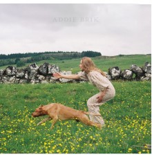 Addie Brik - That Dog Don't Hunt