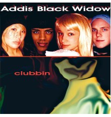 Addis Black Widow - Clubbin'