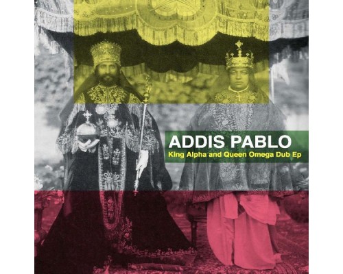 Addis Pablo - King Alpha and Queen Omega (DUB Version)