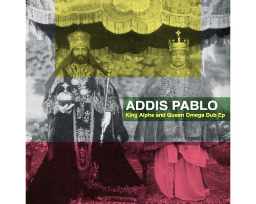 Addis Pablo - King Alpha and Queen Omega (DUB Version) Addis Pablo - King Alpha and Queen Omega (DUB Version)
