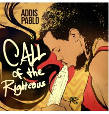 Addis Pablo - Call of the Righteous