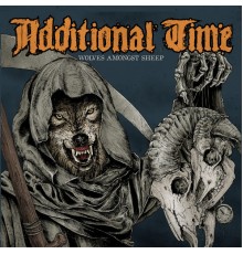 Additional Time - Wolves Amongst Sheep