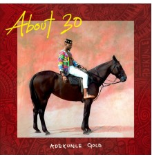 Adekunle Gold - About 30