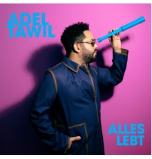 Adel Tawil - Alles Lebt