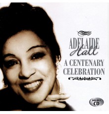 Adelaide Hall - A Centenary Celebration