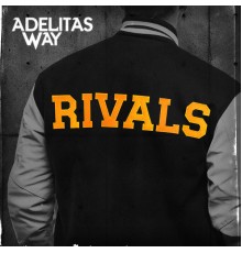 Adelitas Way - Rivals