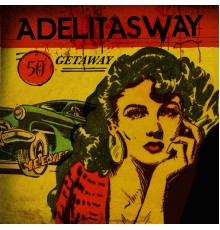 Adelitas Way - Getaway