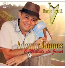 Ademir Gomes O Matuto de Jesus - Harpa Cristã, Vol. 19 (Cover)