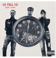 Aden x Asme - 12 TILL 12