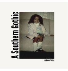 Adia Victoria - A Southern Gothic
